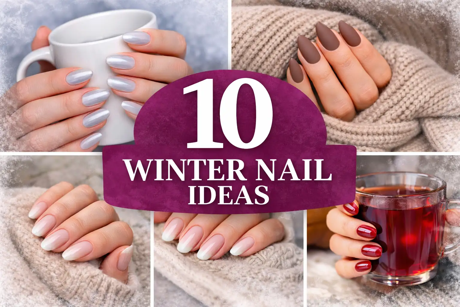 winter nail ideas collage featuring chrome nails matte brown nails french tips nude nails and glossy red winter manicure inspiration