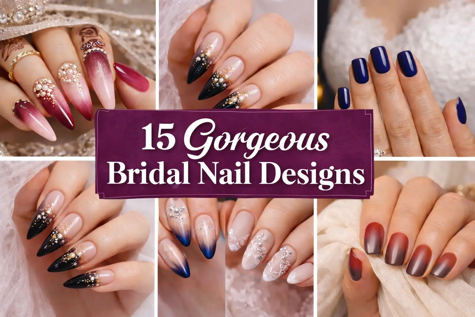 Featured collage of six bridal nail designs showing elegant, modern, and luxury wedding nail ideas for brides
