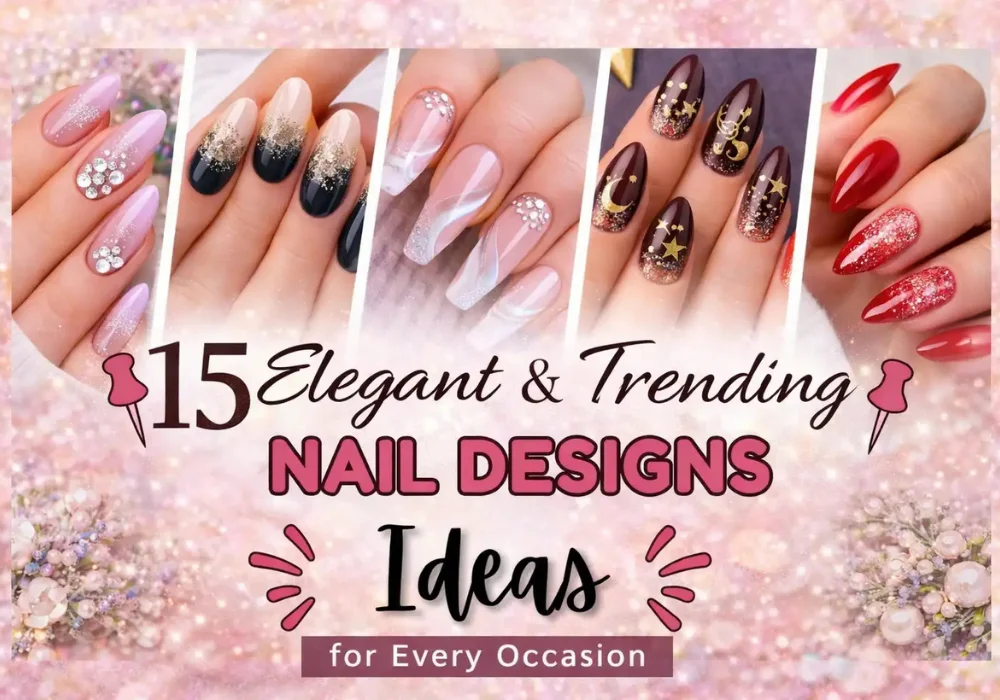 15 Beautiful Nail Designs for Women That Suit Every Occasion